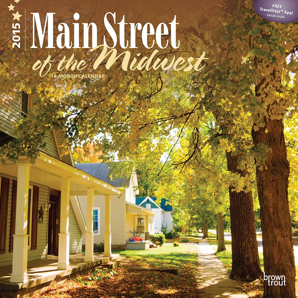Main Street of the Midwest 2015 Calendar Books
