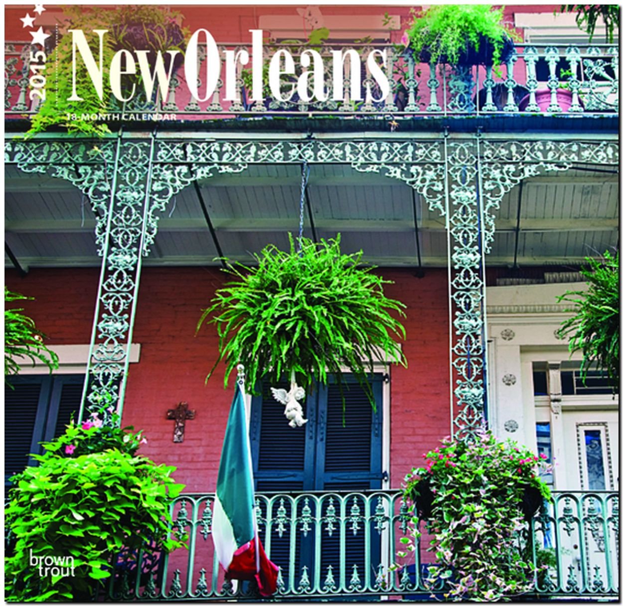 New Orleans 2015 Calendar Leisure, Home & Garden
