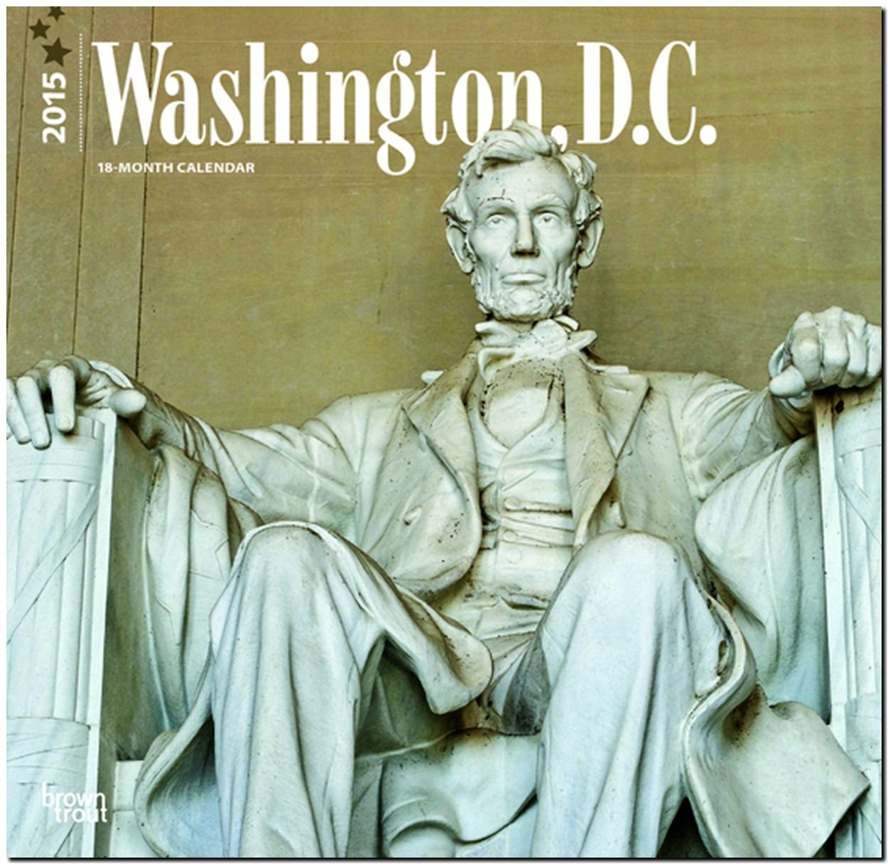 Washington, D.C. 18-Month 2015 Calendar Leisure, Home & Garden