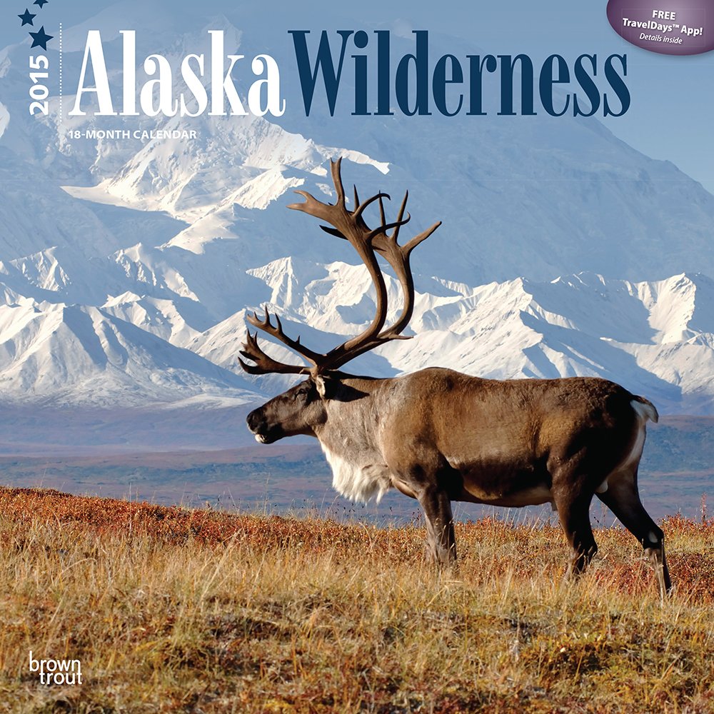 Alaska Wilderness 2015 Calendar Travel