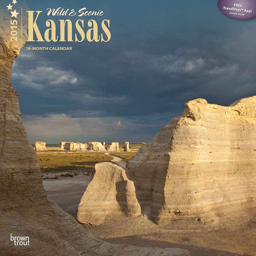Wild & Scenic Kansas 2015 18-Month Calendar Travel