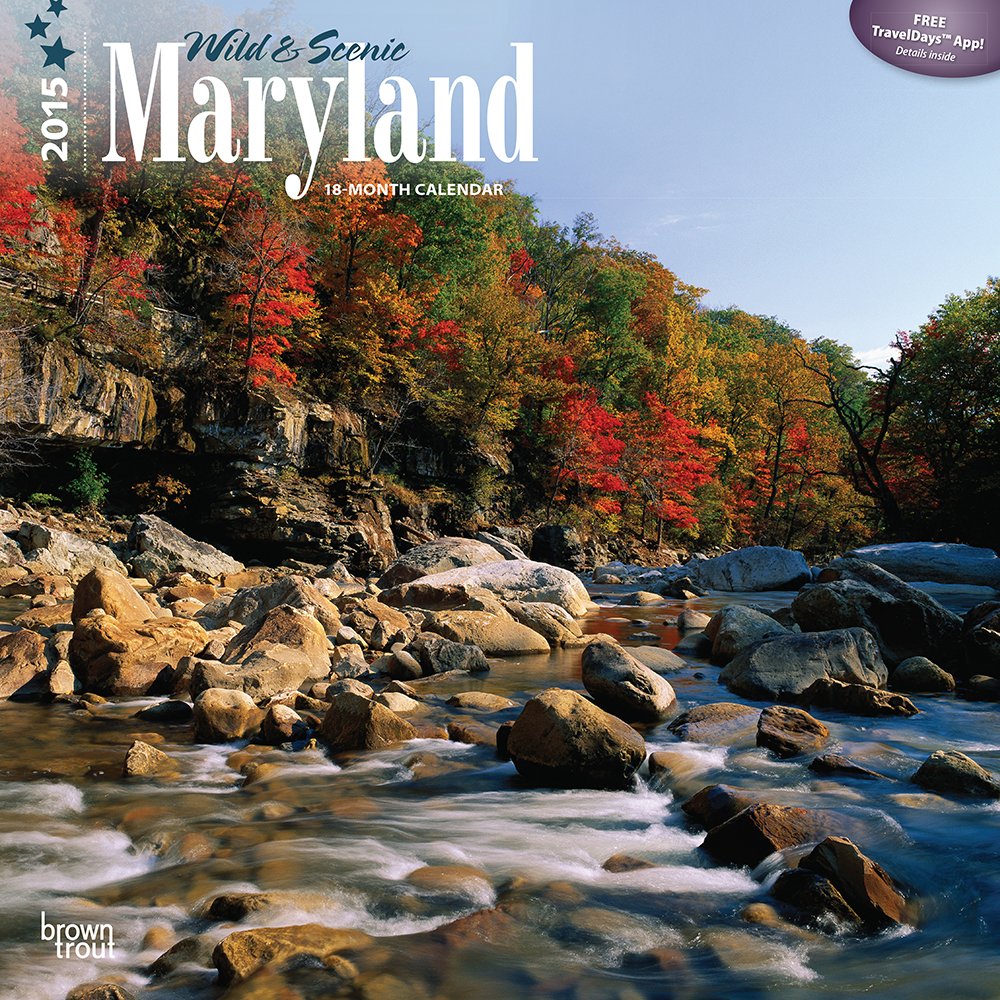 Wild & Scenic Maryland 2015 Calendar Travel