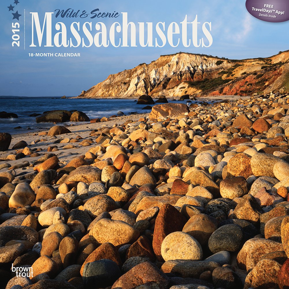 Wild & Scenic Massachusetts 2015 Calendar Travel