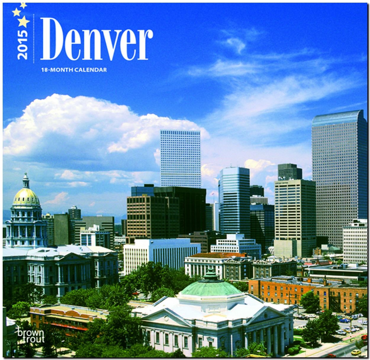 Denver 2015: Original BrownTrout-Kalender (Wall-Kalender) Leisure, Home & Garden