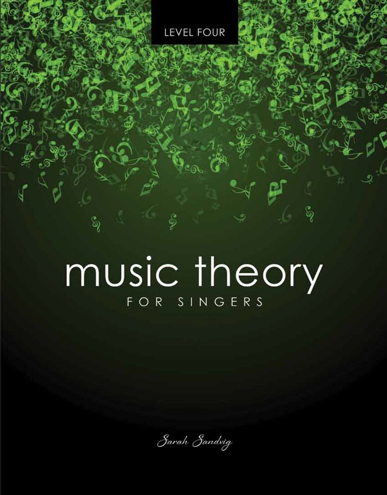 Music Theory for Singers, Level 4 Arts & Music