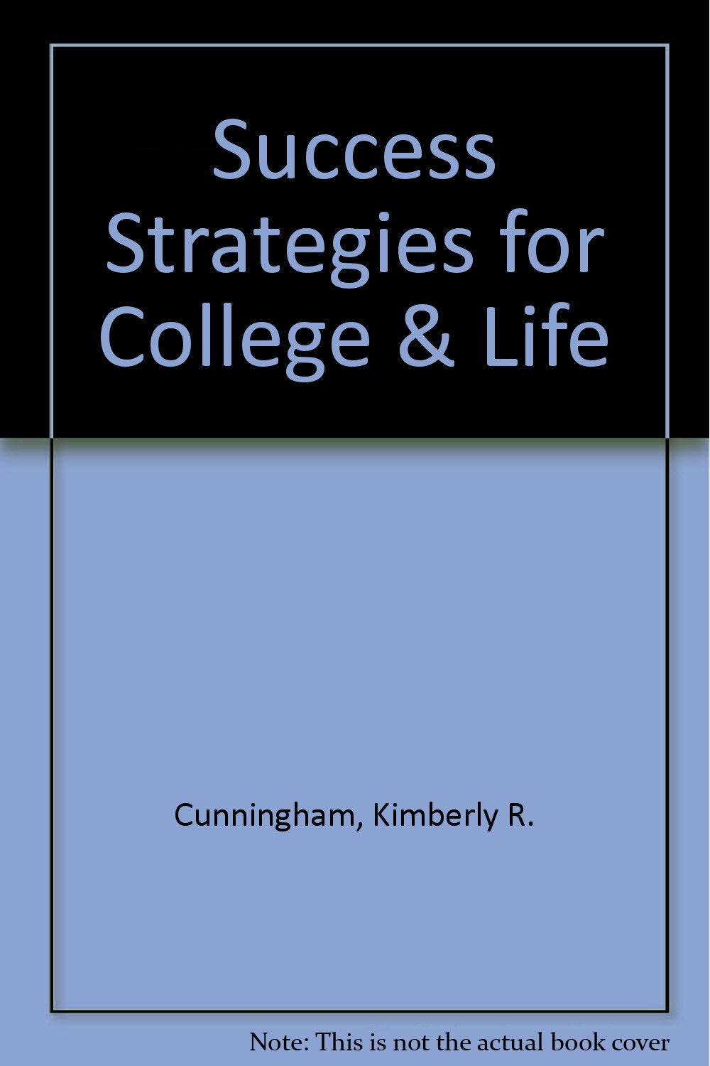 Success Strategies for College & Life Business, Finance & Career