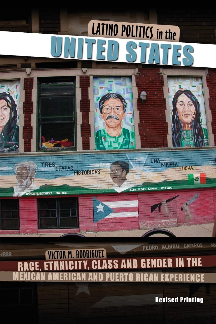 Latino Politics in the United States: Race, Ethnicity, Class, and Gender in the Mexican American and Puerto Rican Experience Study Guides