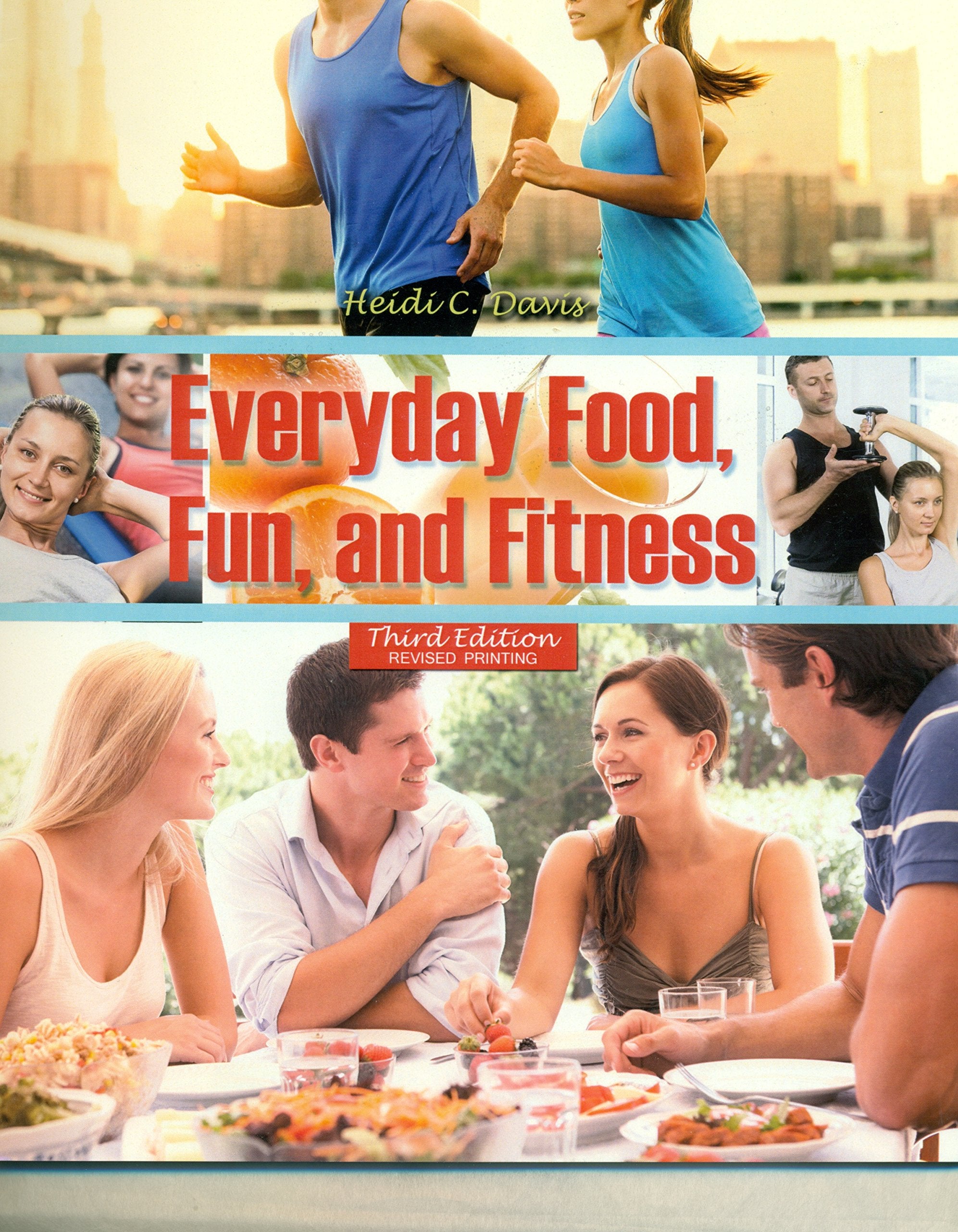 Everyday Food, Fun and Fitness Health, Nutrition & Fitness