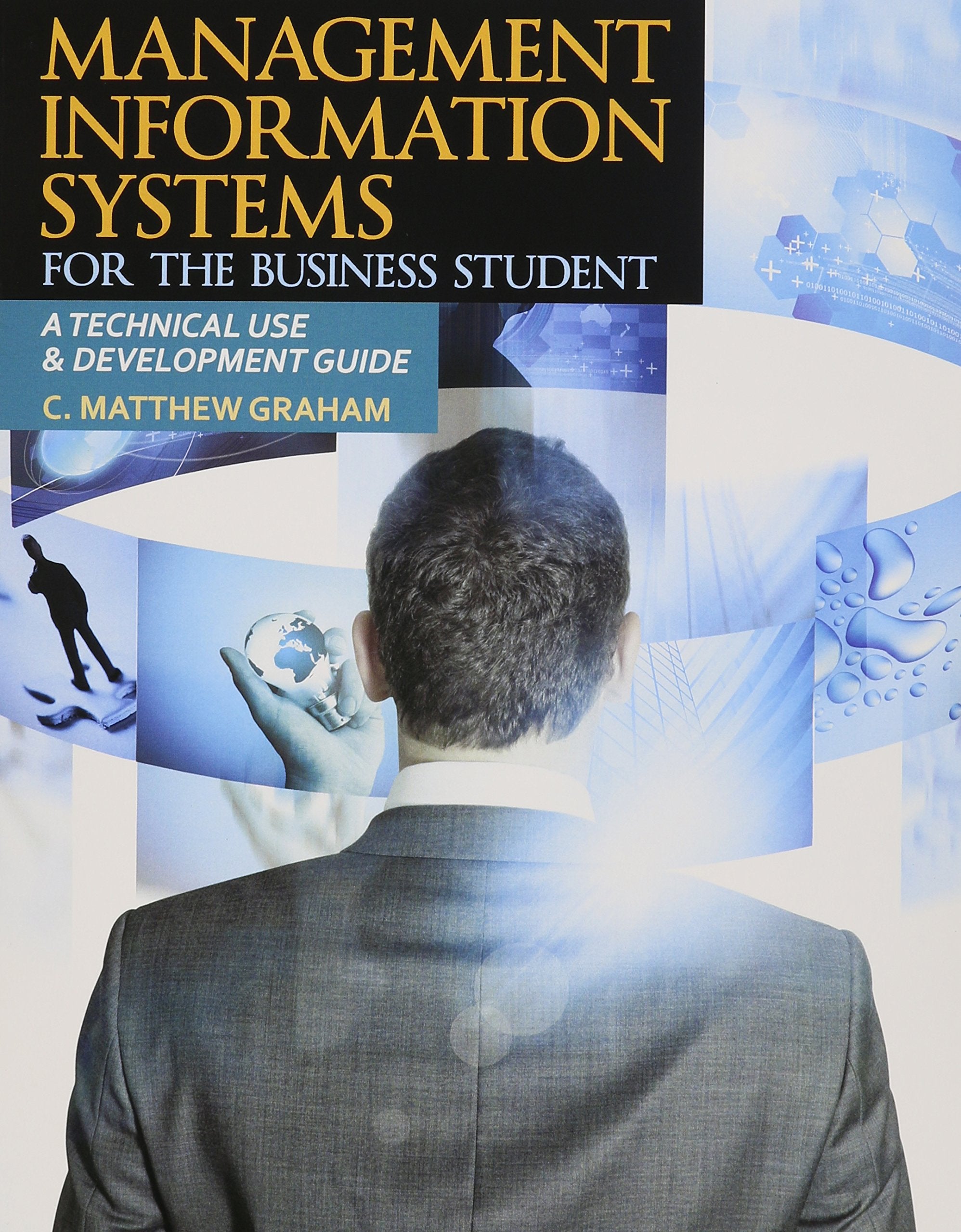 Product Image: Mis for the Business Student: A Technical Use and Development Guide