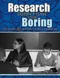 Research Doesn't Have to Be Boring: Techniques and Methods to Apply to Real Life Learning & Reference