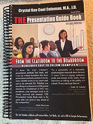 The Presentation Guide Book: From the Classroom to the Boardroom Business, Finance & Career