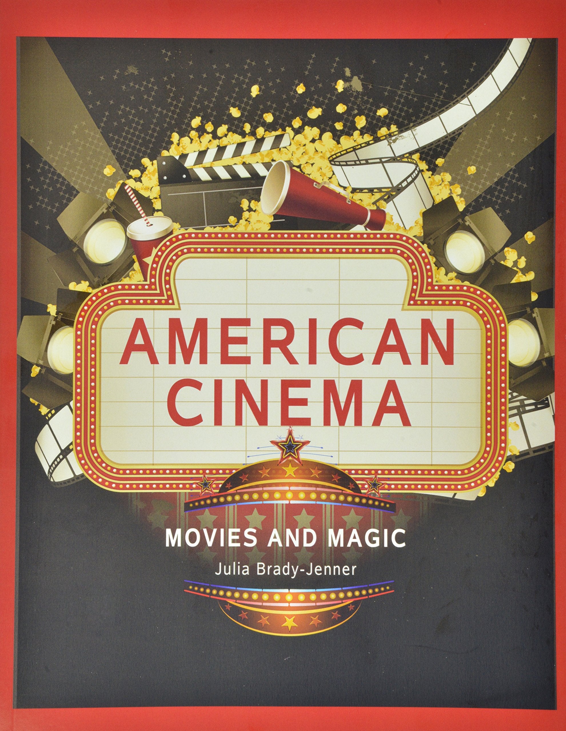 American Cinema: Movies & Magic Film, Art & Culture