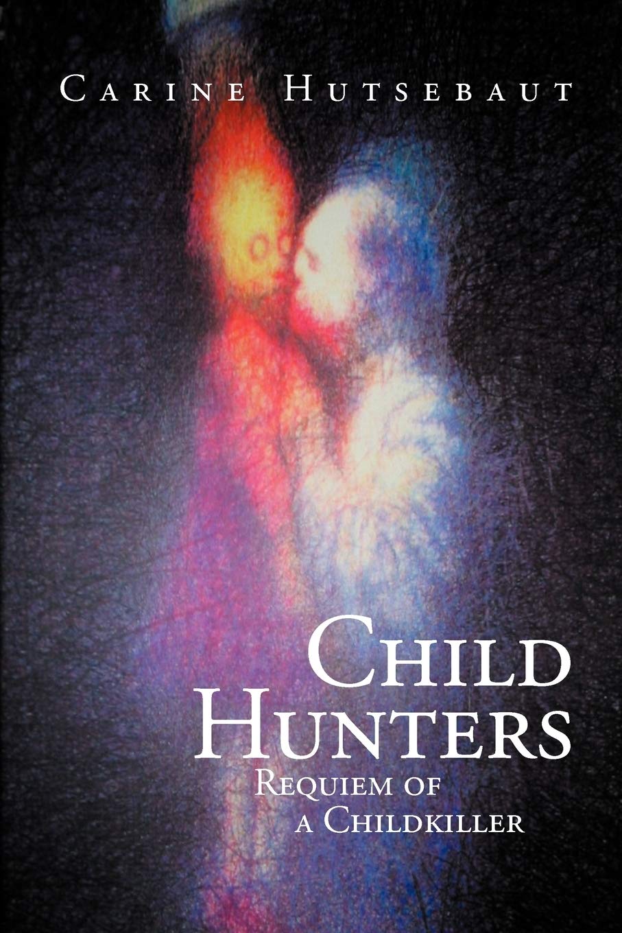 Child Hunters: Requiem of a Childkiller book