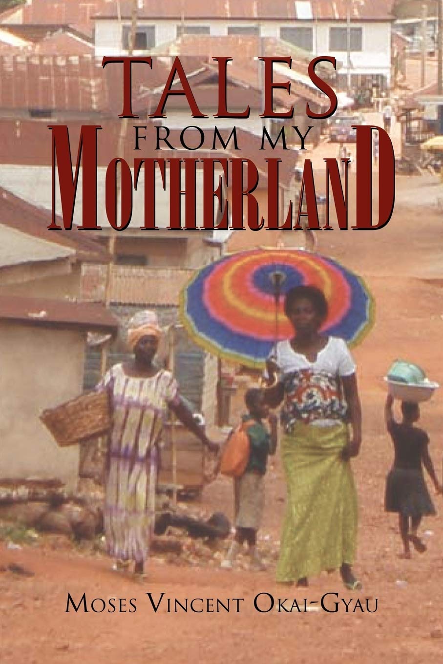 Tales from My Motherland Memories