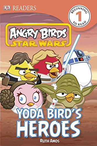 Yoda Bird's Heroes (Angry Birds Star Wars: DK Readers, Level 1) Novels & Short Stories