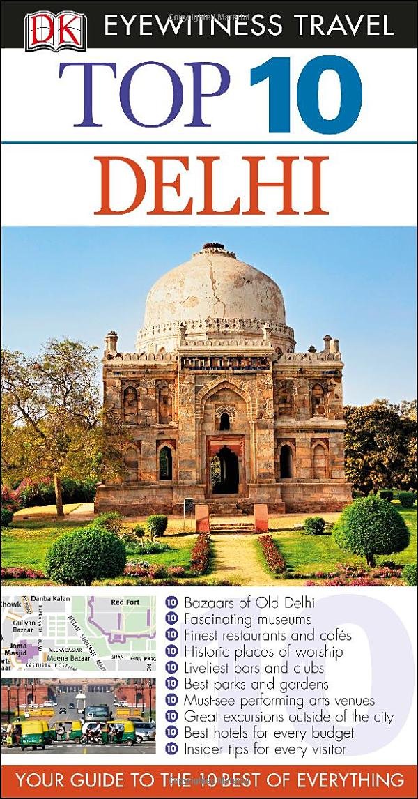 Dk Eyewitness Top 10 Delhi (Dk Eyewitness Top 10 Travel Guides) Travel