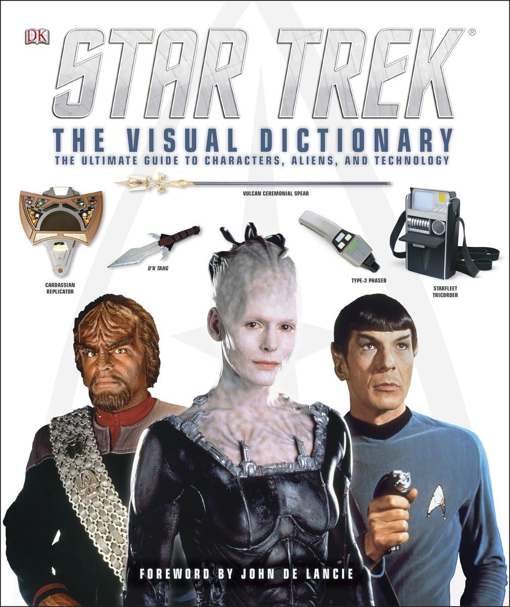Star Trek: The Visual Dictionary: The Ultimate Guide to Characters, Aliens, and Technology book