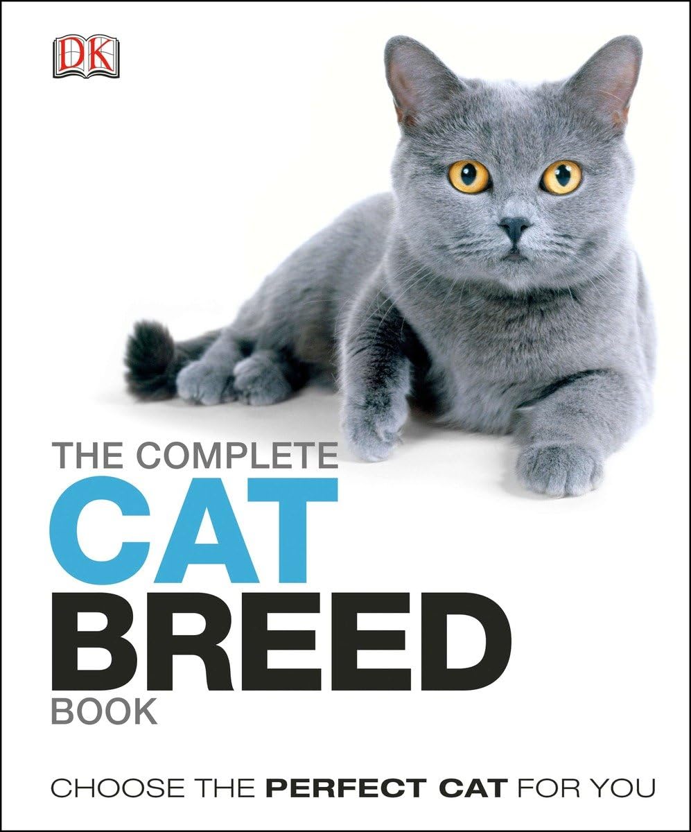The Complete Cat Breed Book: Choose the Perfect Cat for You book