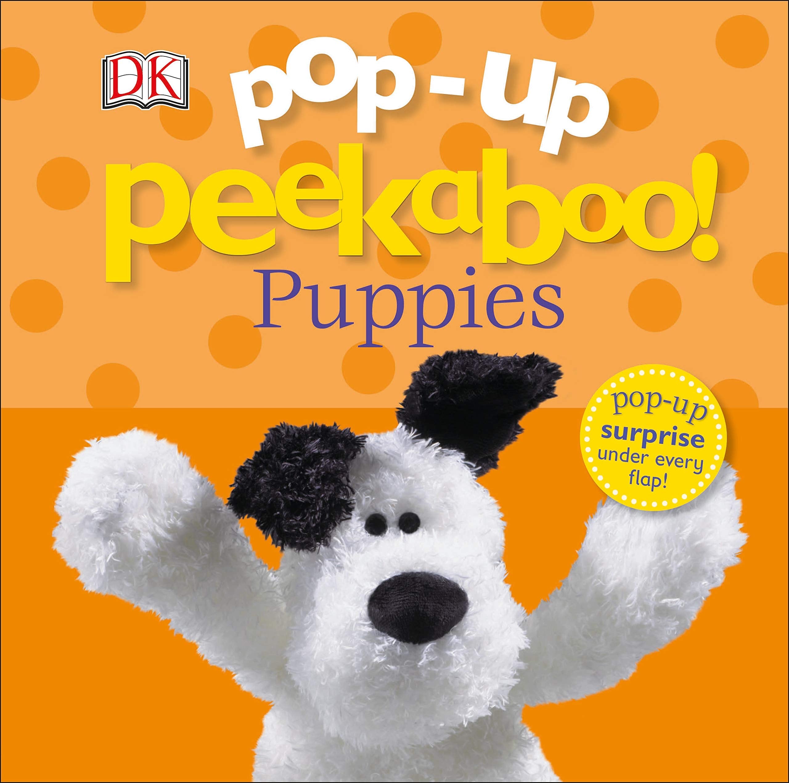 Pop-Up Peekaboo! Puppies: Pop-Up Surprise Under Every Flap! Parents & Children