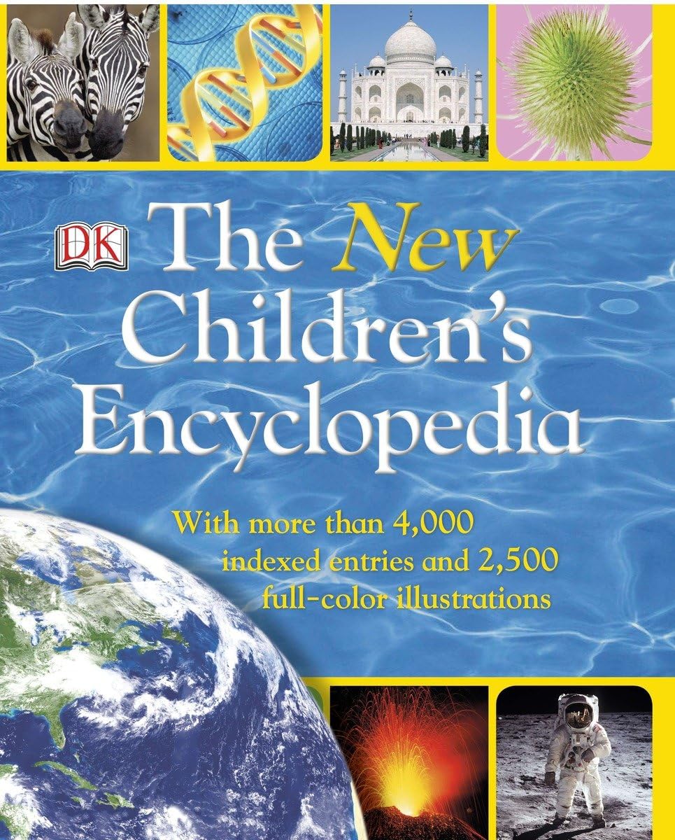 The New Children's Encyclopedia: With More Than 4,000 Indexed Entries and 2,500 Full-Color Illustrations Non-fiction