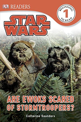 DK Readers L1: Star Wars: Are Ewoks Scared of Stormtroopers? book