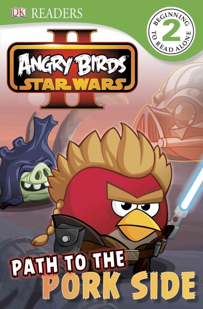 Path to the Pork Side (Dk Readers: Angry Birds Star Wars II. Level 2) Novels & Short Stories