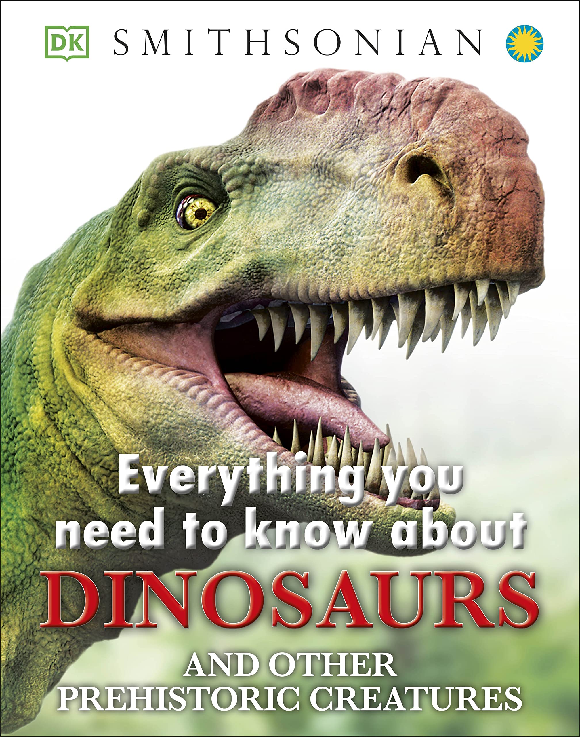Product Image: Everything You Need to Know about Dinosaurs and Other Prehistoric Creatures