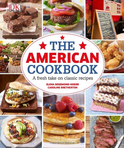 The American Cookbook: A Fresh Take on Classic Recipes Leisure, Home & Garden