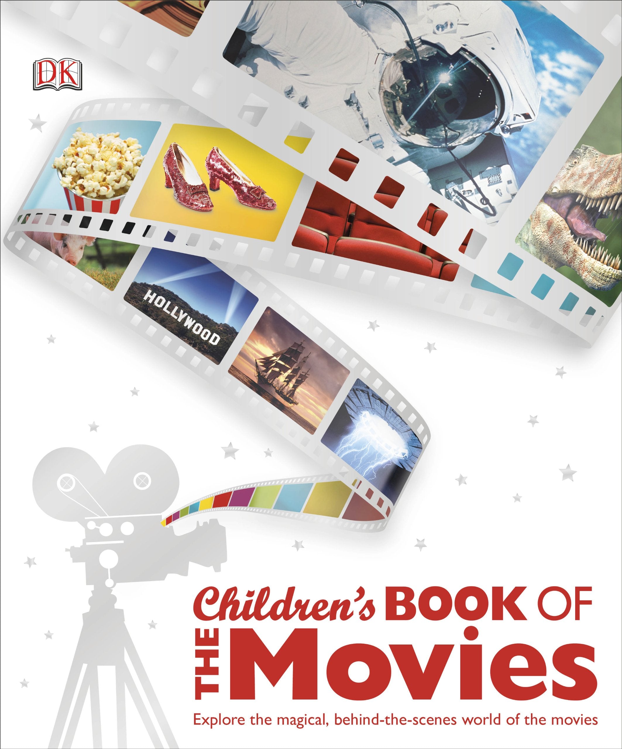 Children's Book of the Movies: Explore the Magical, Behind-The-Scenes World of the World Non-fiction