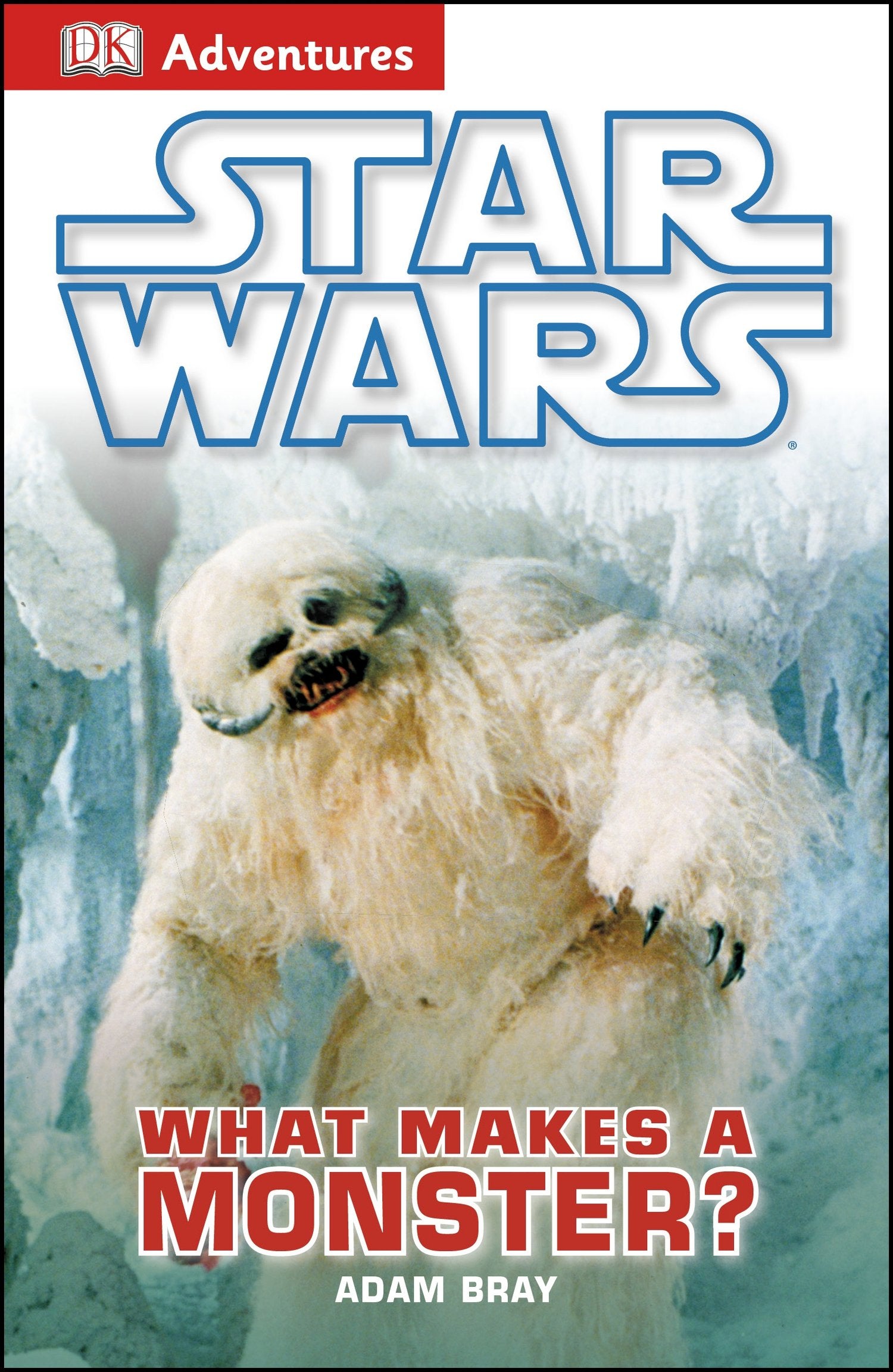 Star Wars: What Makes a Monster? (Dk Adventures: Star Wars) Novels & Short Stories