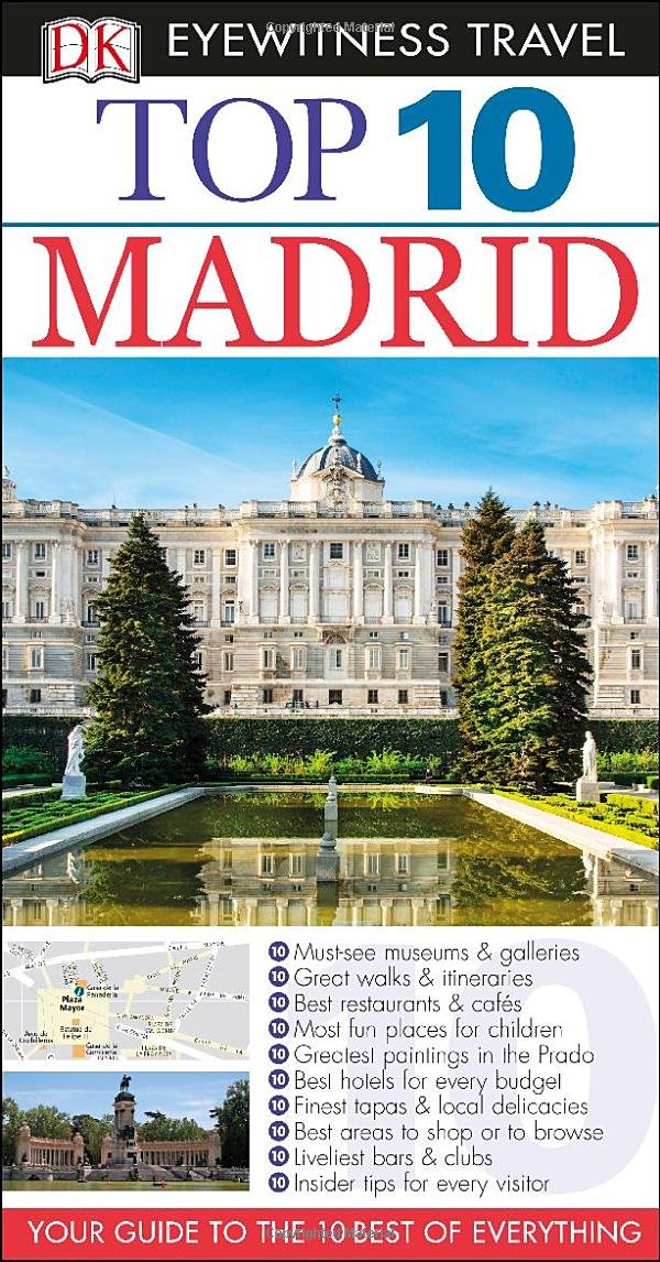 Dk Eyewitness Top 10 Madrid (Dk Eyewitness Top 10 Travel Guides) Travel Guides