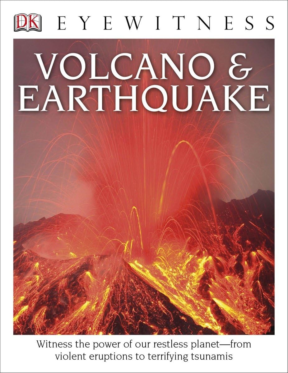 DK Eyewitness Books: Volcano and Earthquake: Witness the Power of Our Restless Planetâ€”from Violent Eruptions Non-fiction