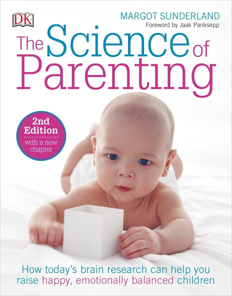 The Science of Parenting: How Today's Brain Research Can Help You Raise Happy, Emotionally Balanced Childr Medicine