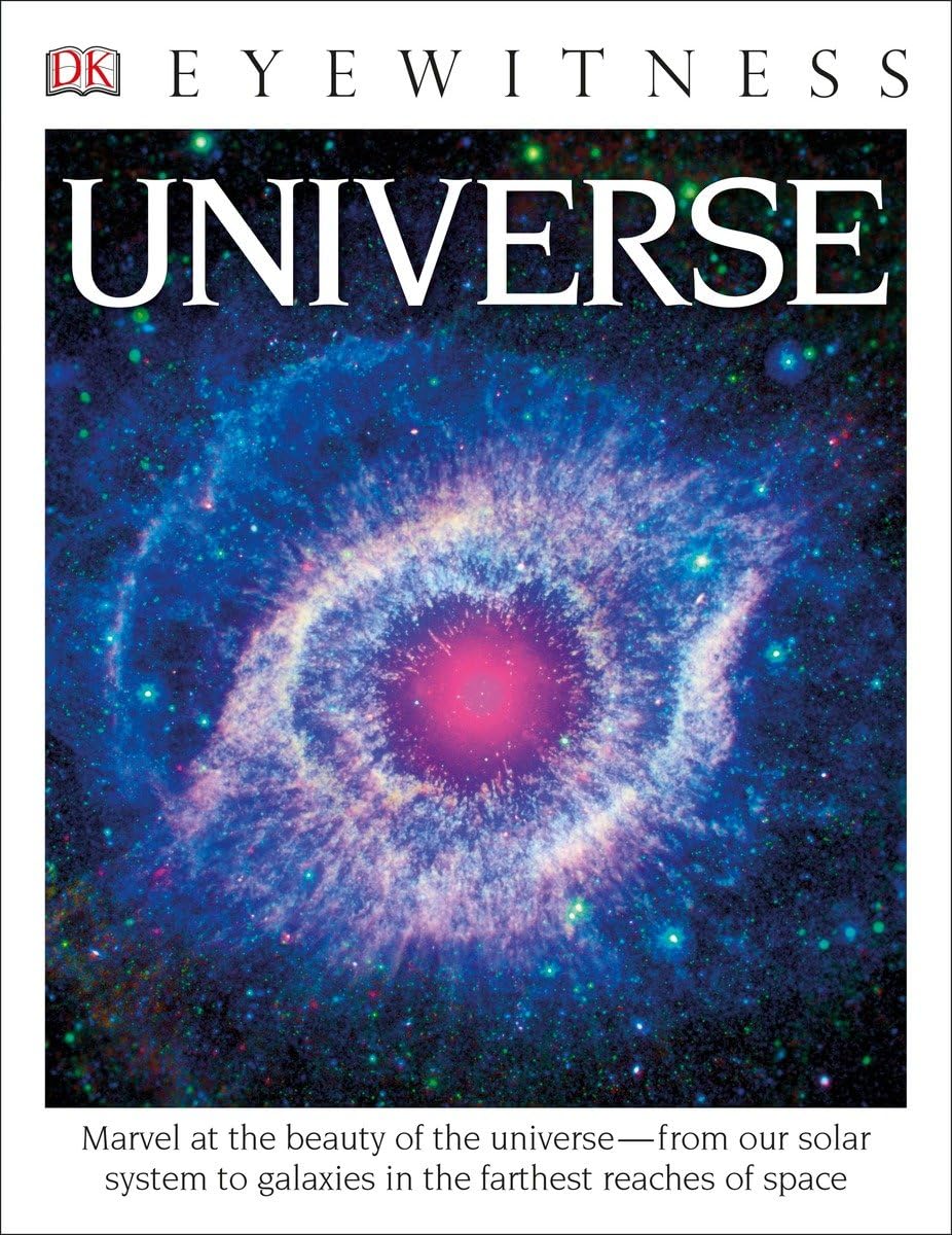 Eyewitness Universe: Marvel at the Beauty of the Universe―from Our Solar System to Galaxies in the Fa book