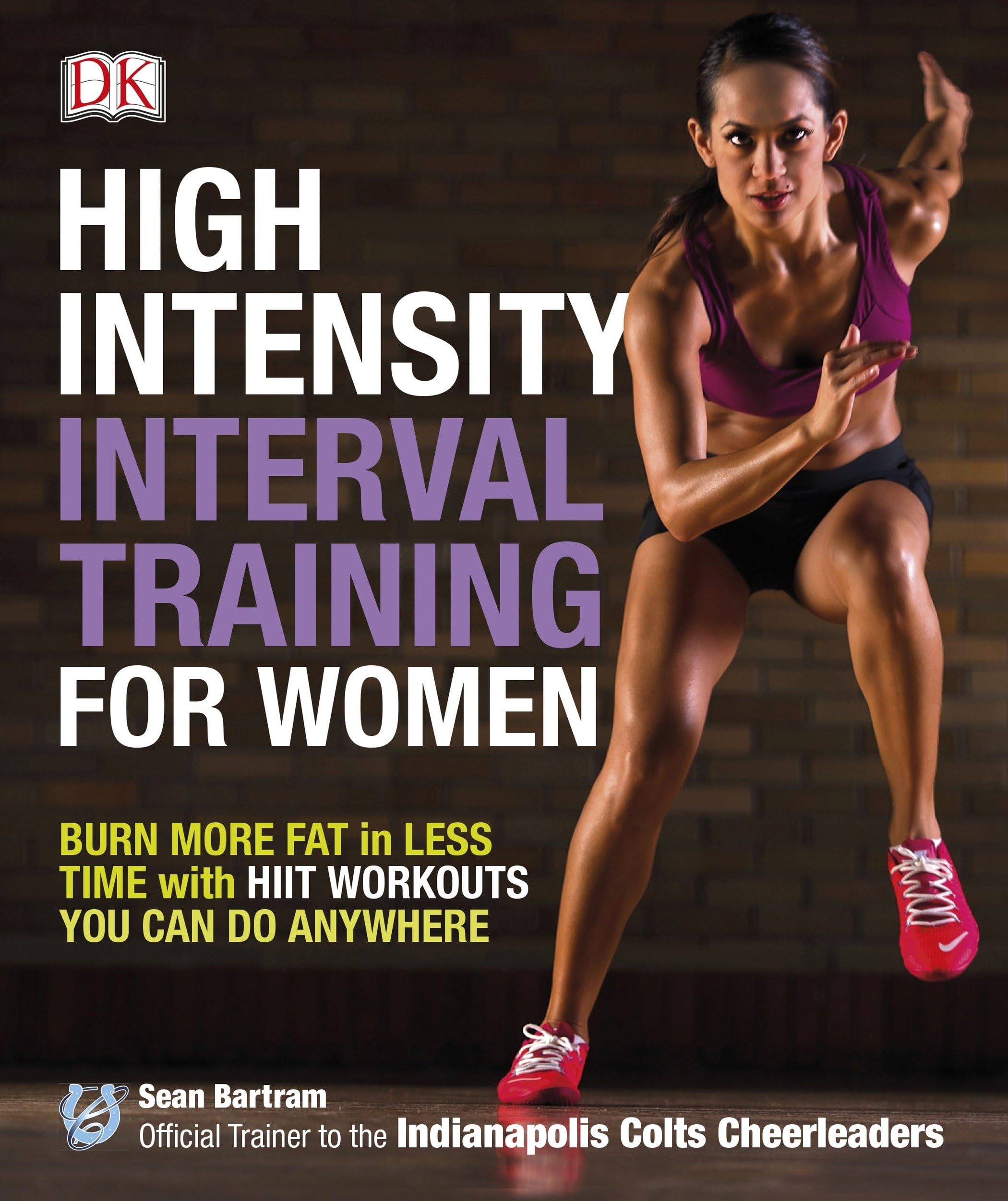 High-Intensity Interval Training for Women: Burn More Fat in Less Time with HIIT Workouts You Can Do Anywhere Business, Finance & Career