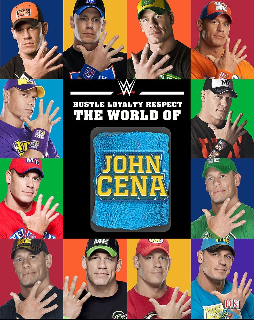Hustle, Loyalty & Respect: The World of John Cena book