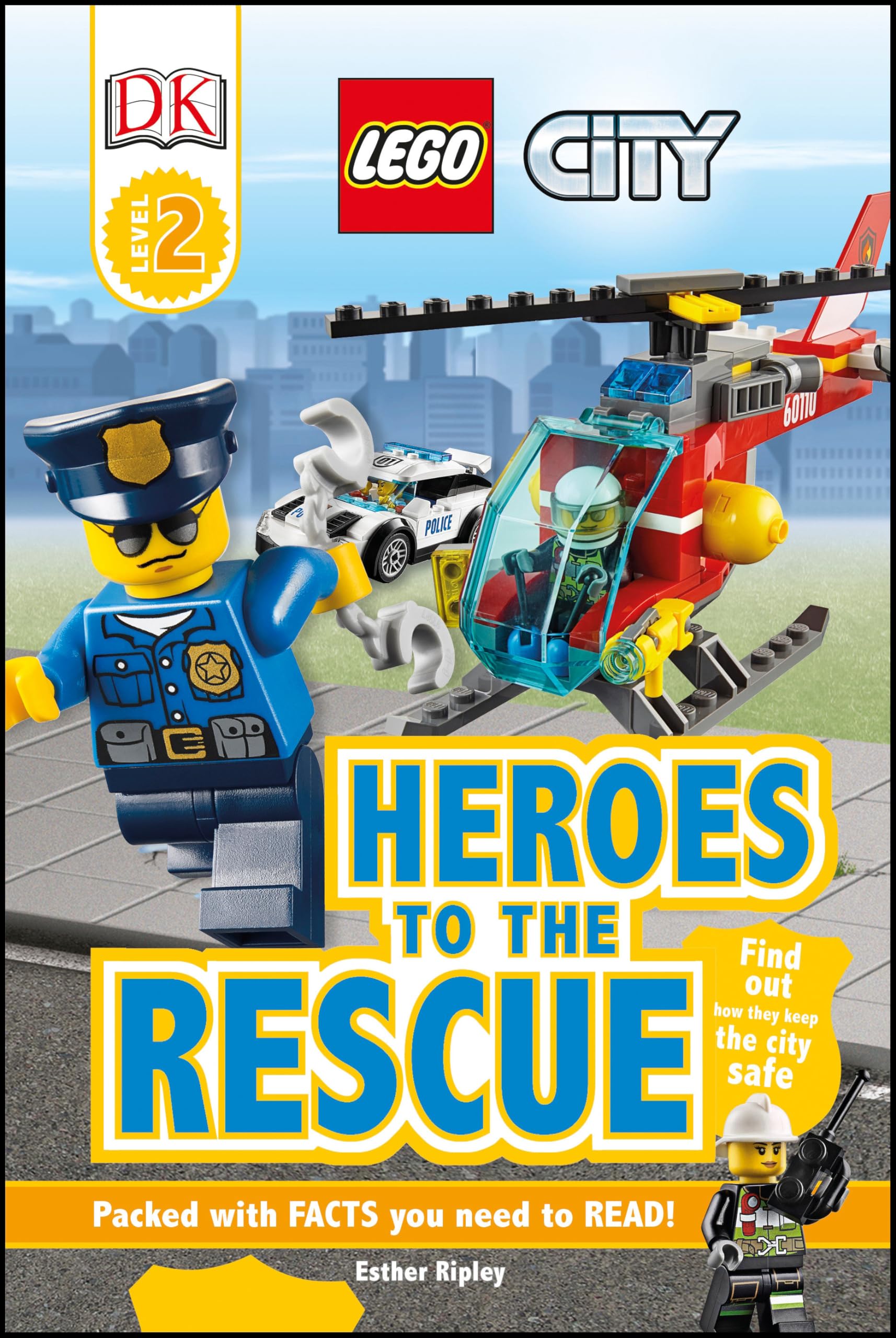 DK Readers L2: LEGO City: Heroes to the Rescue: Find Out How They Keep the City Safe book