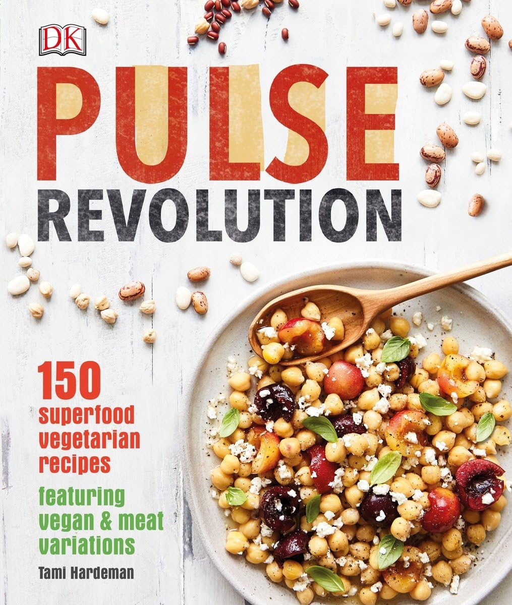 Pulse Revolution: 150 Superfood Vegetarian Recipes You Can Flex for Vegans & Omnivores Medicine