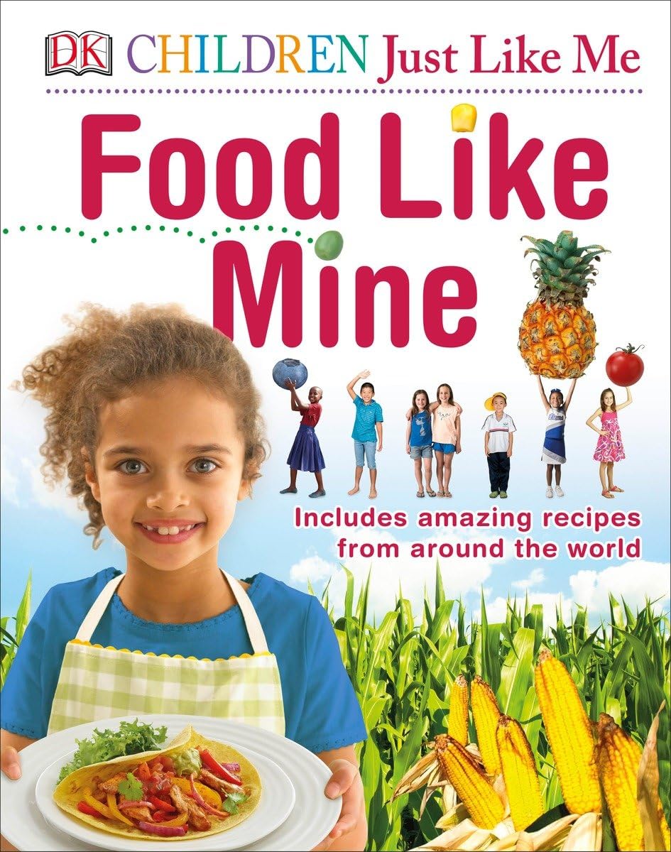 Children Just Like Me Food Like Mine (Dk Children Just Like Me) Non-fiction