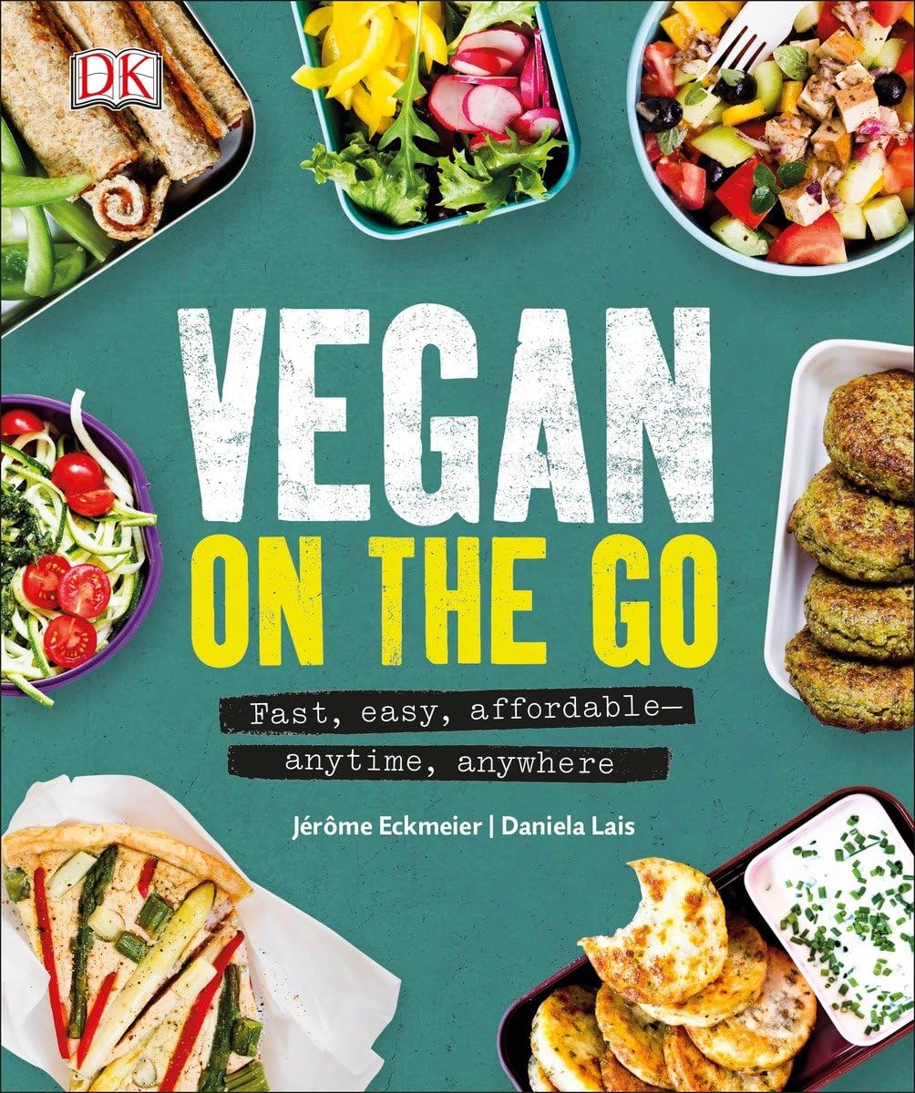 Vegan on the Go: Fast, easy, affordableâ€”anytime, anywhere Leisure, Home & Garden