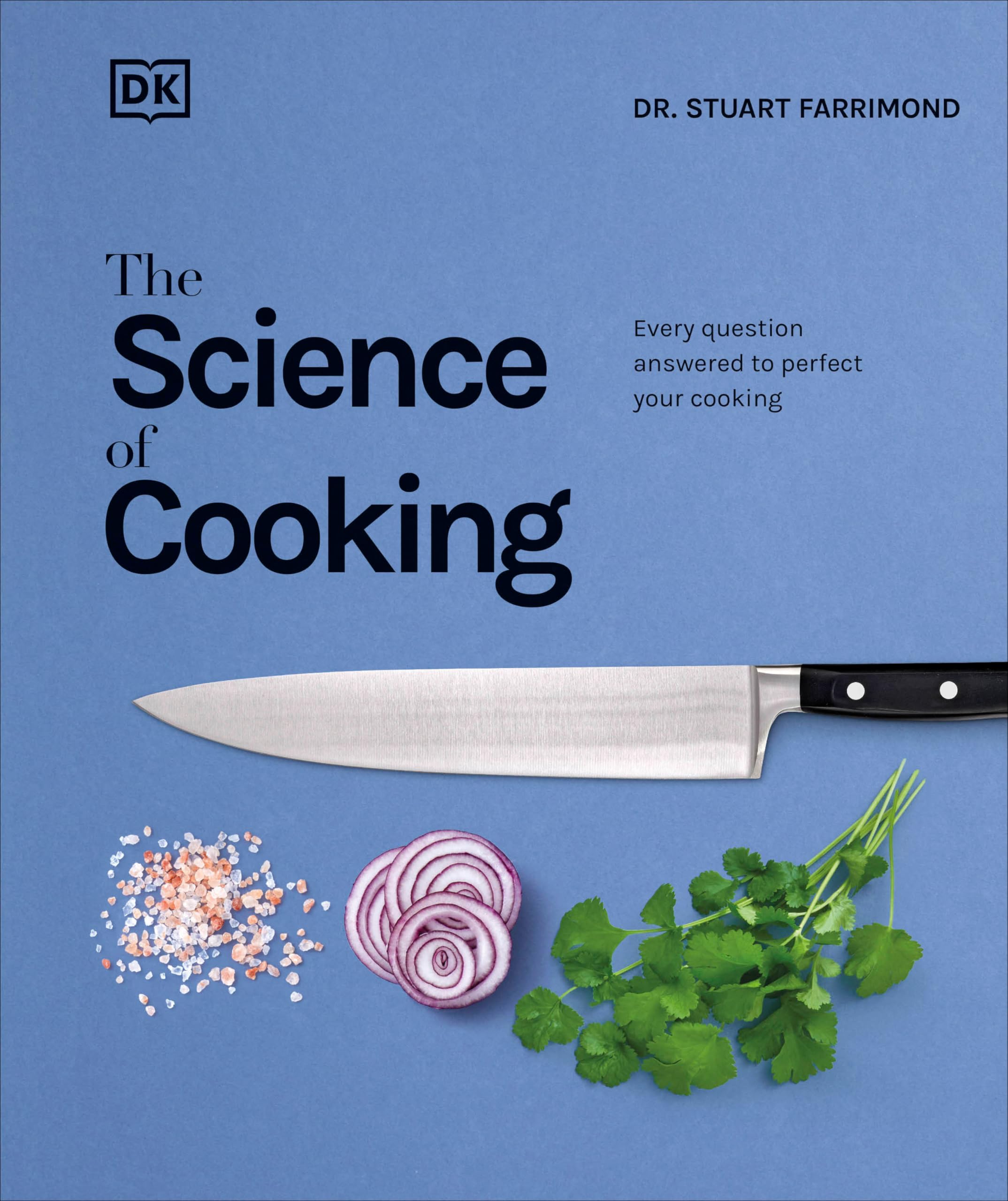The Science of Cooking: Every Question Answered to Perfect Your Cooking Leisure, Home & Garden