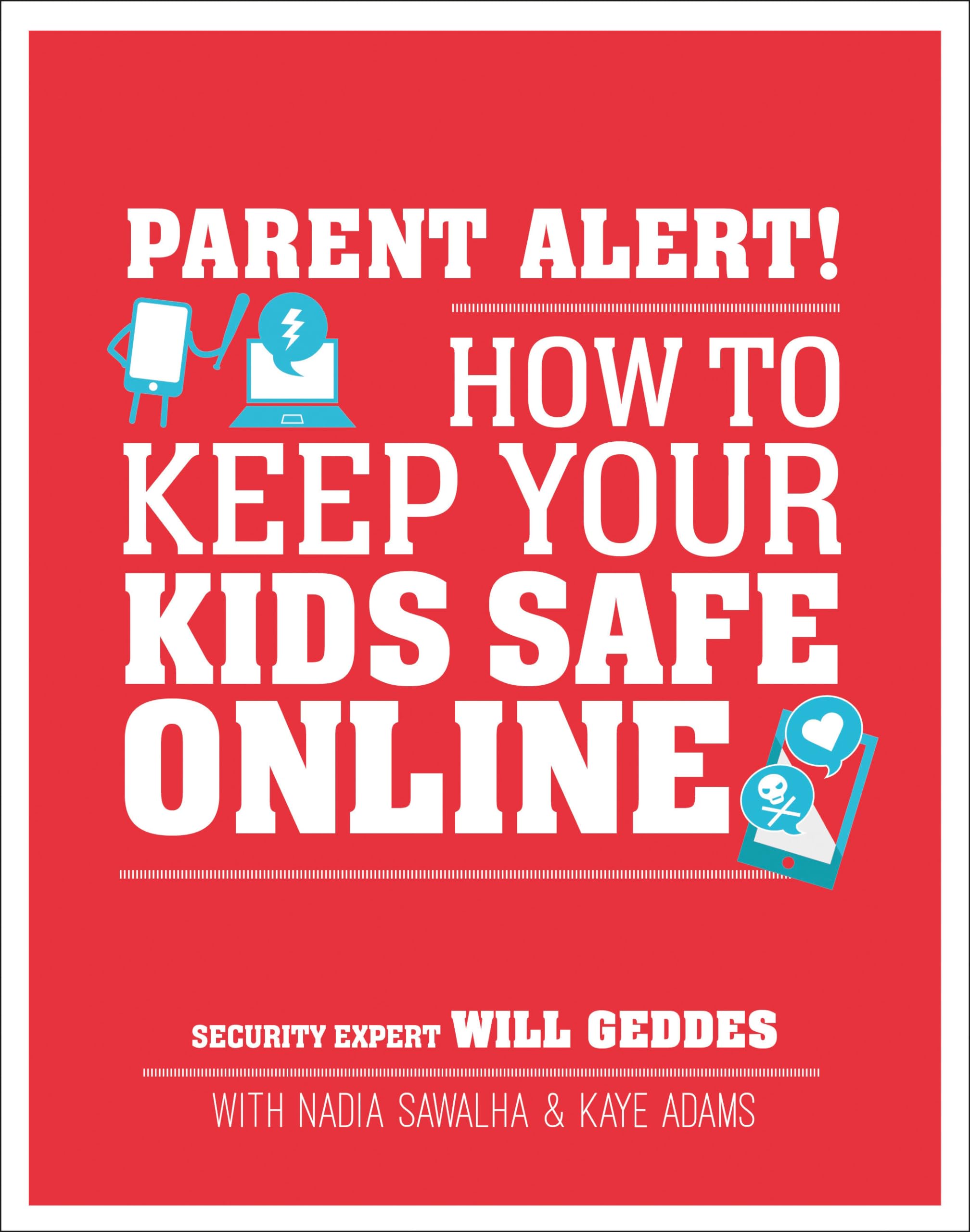 Parent Alert: How to Keep Your Kids Safe Online Computer Science