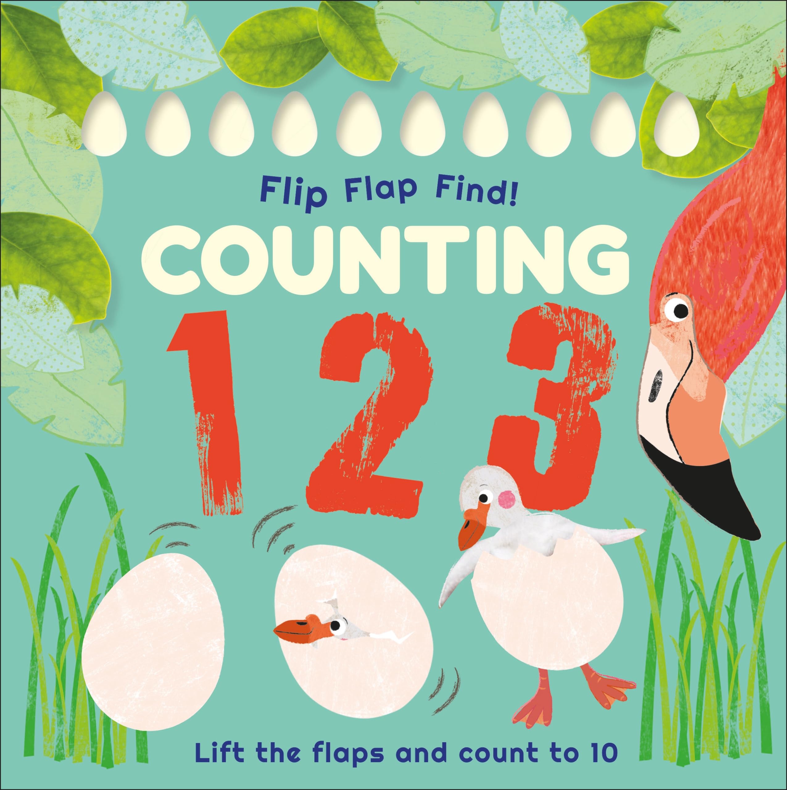 Flip, Flap, Find! Counting 1, 2, 3: Lift the Flaps and Count to 10 Non-fiction