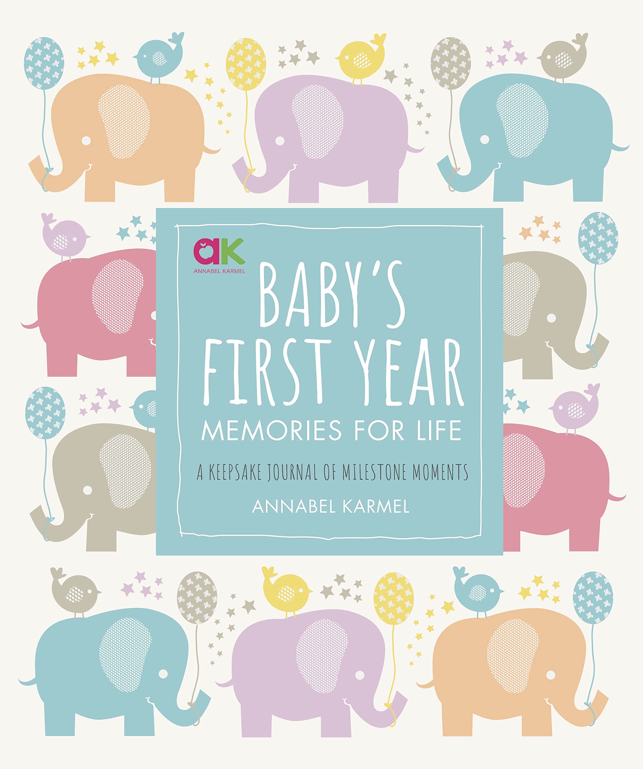 Baby's First Year: Memories for Life - A Keepsake Journal of Milestone Moments Parents & Children