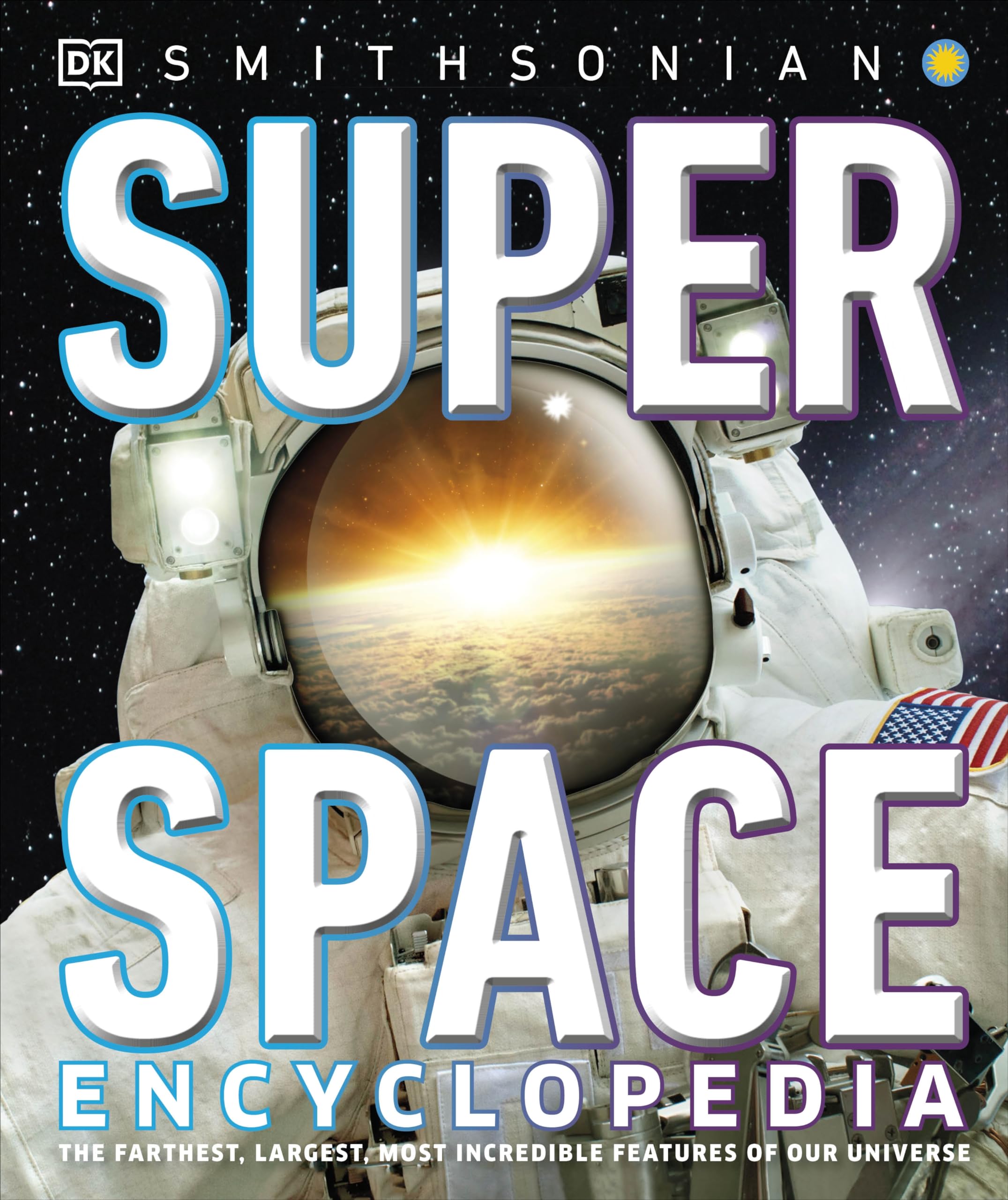 Super Space Encyclopedia: The Furthest, Largest, Most Spectacular Features of Our Universe (DK Super Nature Encyclopedias) Computer Science