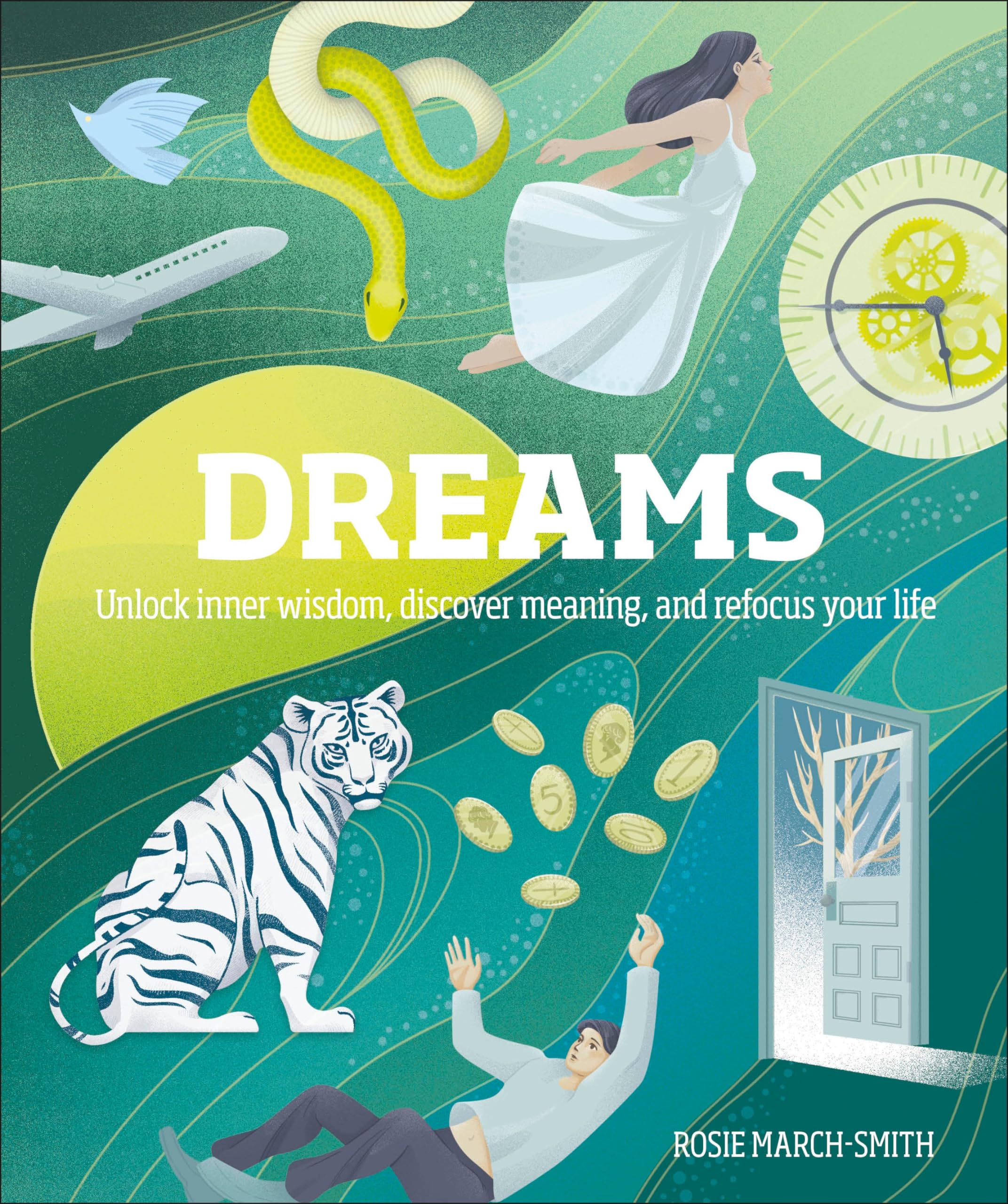 Dreams: Unlock Inner Wisdom, Discover Meaning, and Refocus your Life Health, Nutrition & Fitness