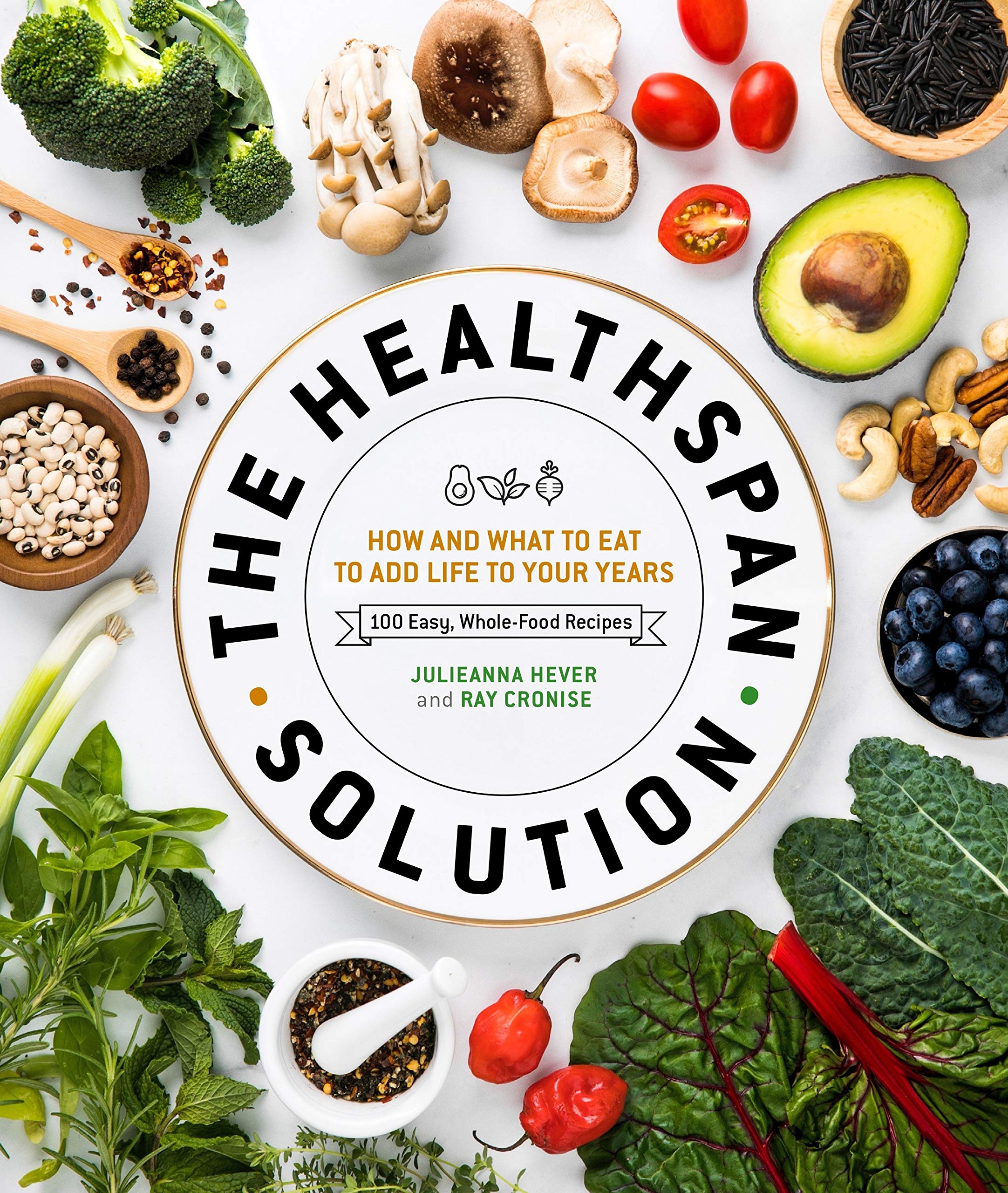 The Healthspan Solution: How and What to Eat to Add Life to Your Years Medicine