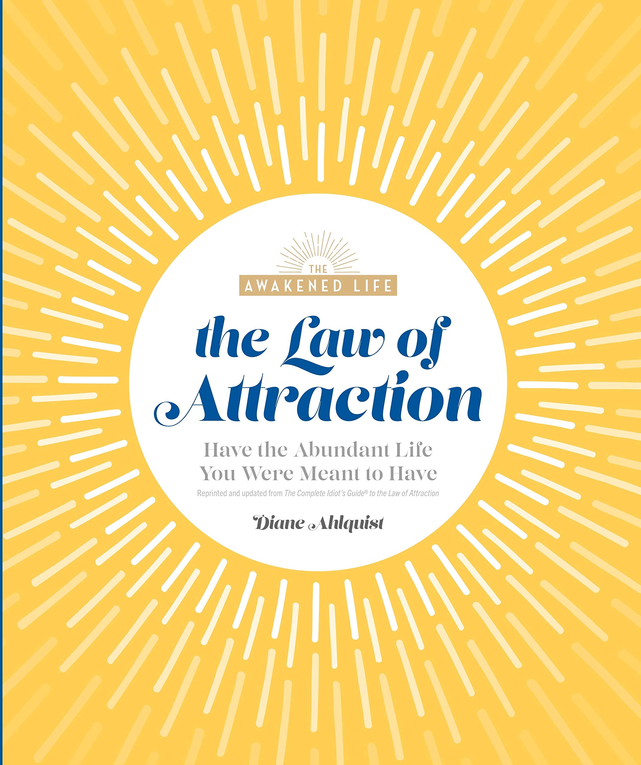The Law of Attraction: Have the Abundant Life You Were Meant to Have Lifestyle