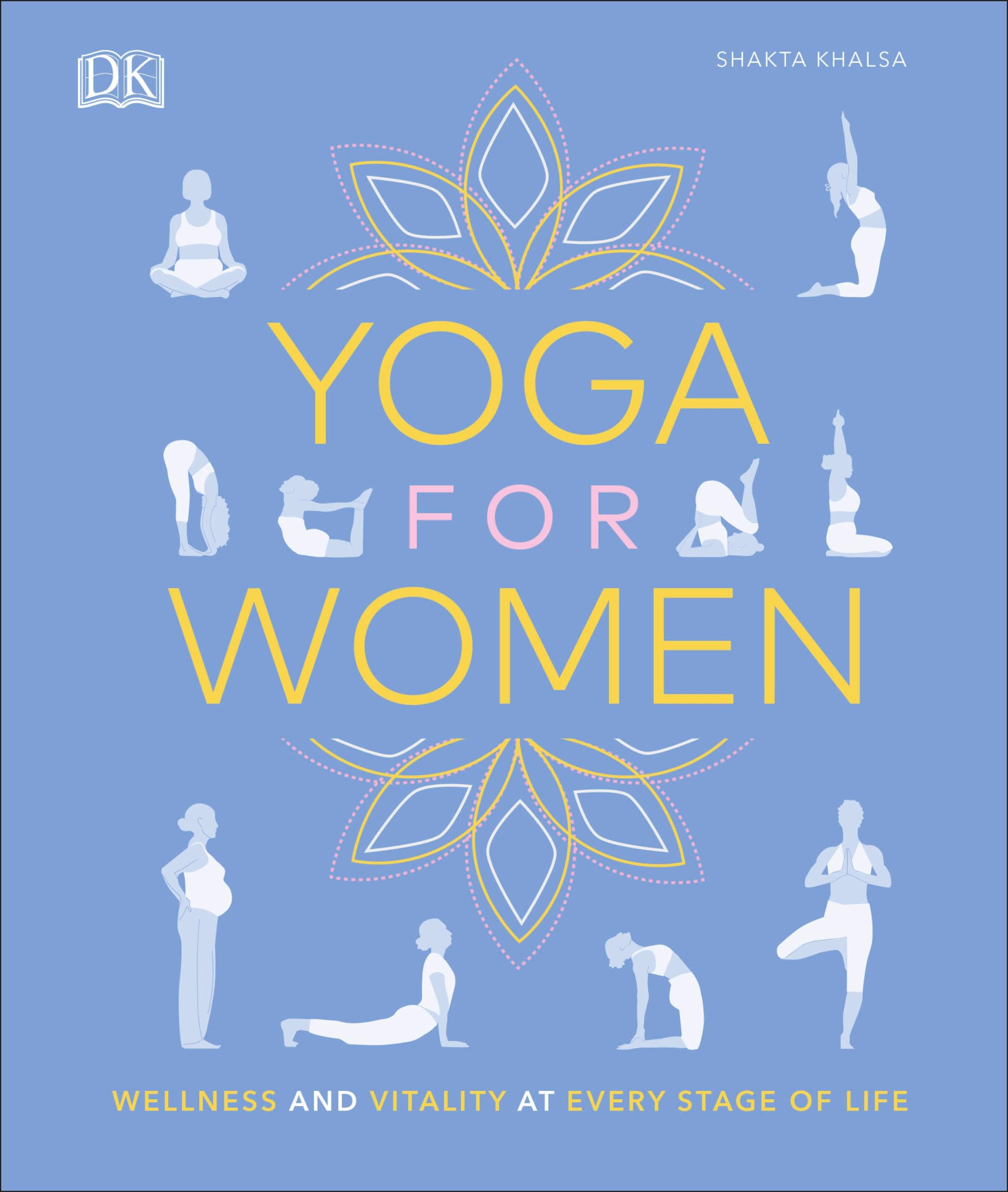 Khalsa, S: YOGA FOR WOMEN Health, Nutrition & Fitness