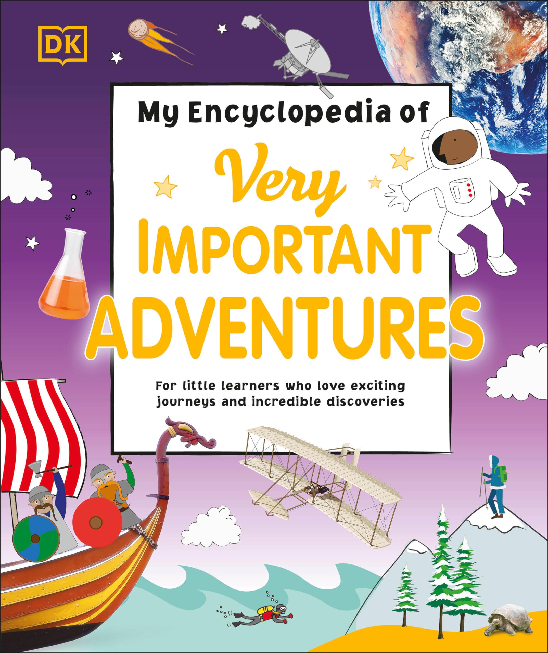 My Encyclopedia of Very Important Adventures: For little learners who love exciting journeys and incredible discoveries (My Very Important Encyclopedias) Non-fiction